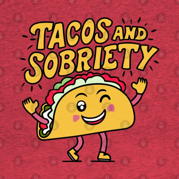 Tacos & Sobriety by SOS@ddicted